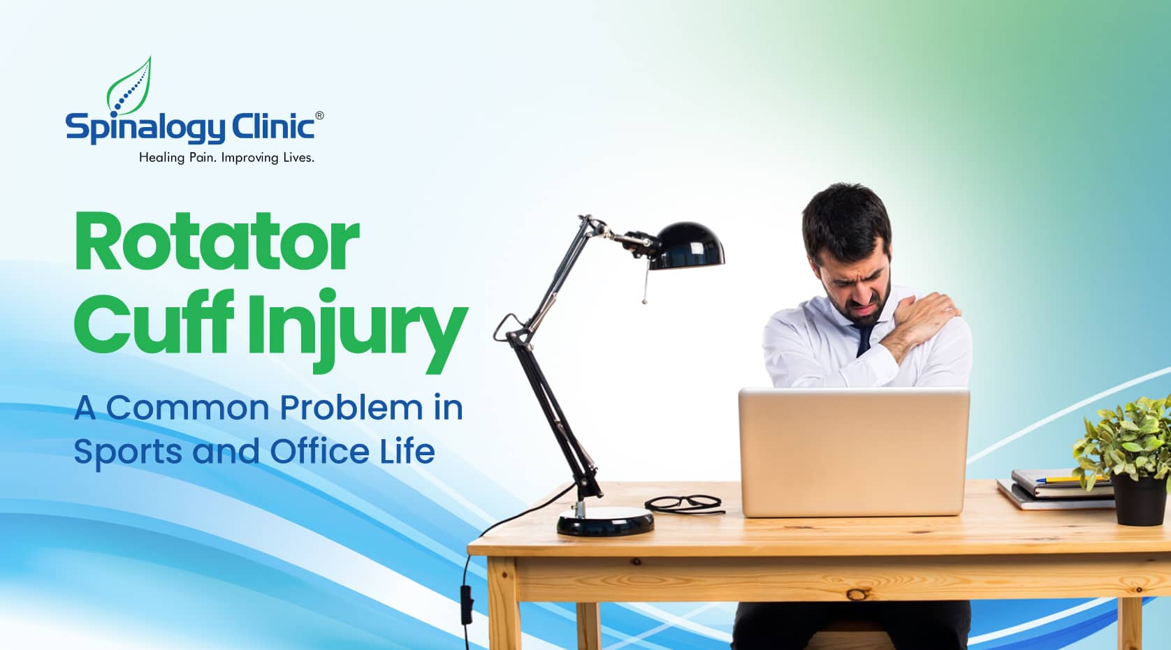 Rotator Cuff Injury: A Common Problem in Sports and Office Life